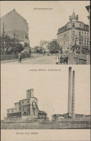 Gruss aus Dölitz : Bornaischestrasse, Leipzig-Dölitzer Kohlenwerke