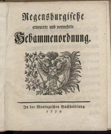 Regensburgische erneuerte und vermehrte Hebammenordnung
