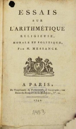 Essais sur l'arithmétique religieuse morale et politique ...