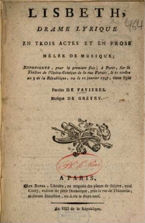 Lisbeth : Drame Lyrique En Trois Actes Et En Prose, Mêlée De Musique