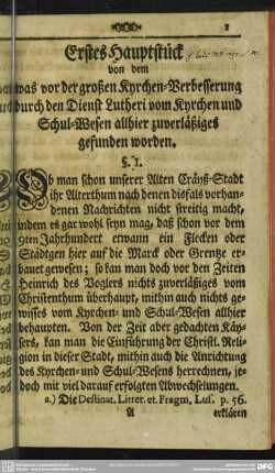 Erstes Hauptstück von dem was vor der großen Kyrchen-Verbesserung durch den Dienst Lutheri vom Kyrchen und Schulwesen allhier zuverläßiges gefunden worden