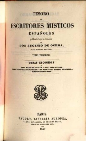 Tesoro de escritores místicos españoles, 3. Obras escogidas de Fray Diego de Estella, Fray Luis de Leon ...