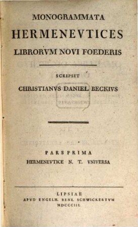 Monogrammata hermeneutices librorum Novi Foederis, 1. Hermeneutice N. T. universa