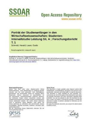 Porträt der Studienanfänger in den Wirtschaftswissenschaften: Studenten-Intervallstudie Leistung SIL A ; Forschungsbericht T. 1