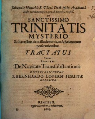 De Sanctissimo Trinitatis mysterio et haeresibus circa illud exortis, ut et Arianorum persecutionibus tractatus