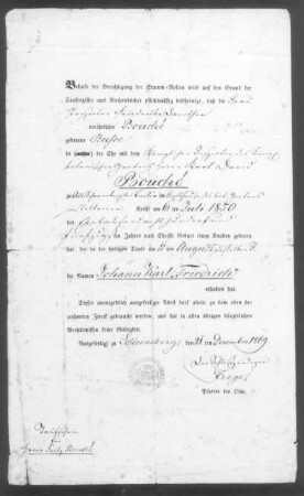 Beglaubigter Geburts-und Taufschein für Johann Karl Friedrich Bouché von Schloßprediger Frege; Schoeneberg, den 21ten December 1869 : Beglaubigter Geburts-und Taufschein für Johann Karl Friedrich Bouché von Schloßprediger Frege; Schoeneberg, den 21ten December 1869. Autograph/Druck; 345 x 209 mm. Dresden: Privatbesitz