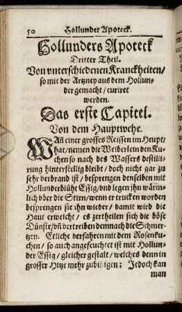 Dritter Theil. Von unterschiedenen Kranckheiten/ so mit der Artzney aus dem Hollunder gemacht/ curiret werden.