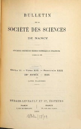 Bulletin de la Société des Sciences de Nancy. 14. 1895 = Année 28 = Fasc. 30