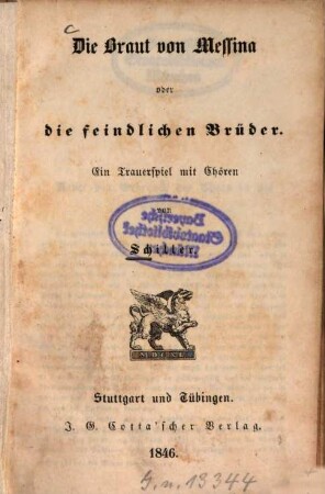 Die Braut von Messina oder die feindlichen Brüder : Ein Trauerspiel mit Chören von Schiller