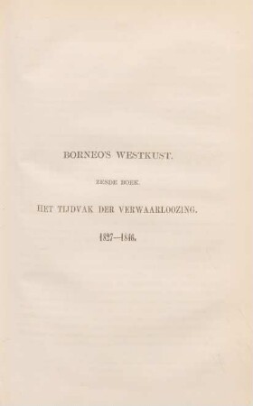 Zesde boek. Het tijdvak der verwaarloozing. 1827 - 1846