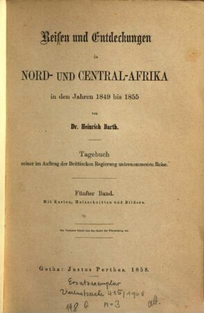 Reisen und Entdeckungen in Nord- und Central-Afrika in den Jahren 1849 bis 1855 : Tagebuch seiner im Auftrage der Brittischen Regierung unternommenen Reise. 5