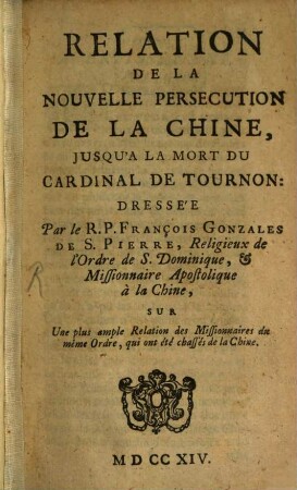 Relation de la nouvelle persecution de la Chine jusqu'à la mort du cardinal de Tournon