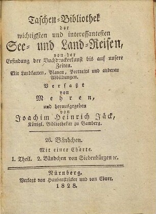Taschen-Bibliothek der wichtigsten und interessantesten Reisen durch Siebenbürgen, Moldau, Wallachei, Bessarabien, Bulgarien, Servien, Bosnien und Romanien, 1,2