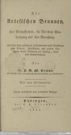 Die artesischen Brunnen : ihre Beschaffenheit, die Art ihrer Verfertigung u. ihre Benutzung; mit 3 Tafeln