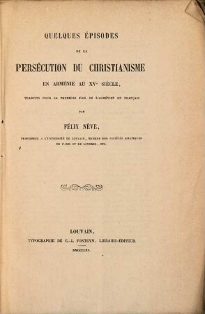 Quelques épisodes de la persécution du christianisme en Arménie au XVe siècle : traduits pour la première fois de l'arménien en français