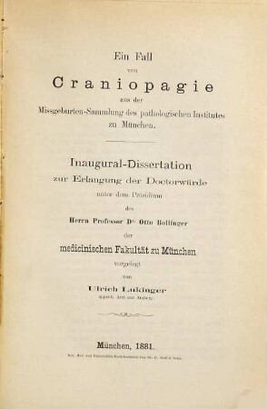 Ein Fall von Craniopagie aus der Missgehurten-Sammlung des pathologischen Institutes zu München : Inaugural-Dissertation