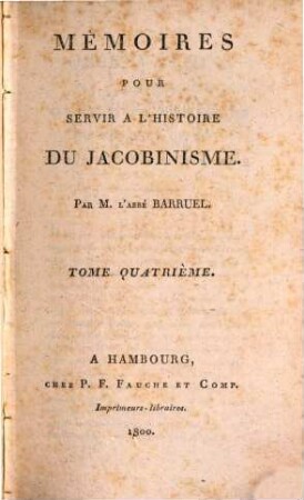 Mémoires Pour Servir A L'Histoire Du Jacobinisme. 4