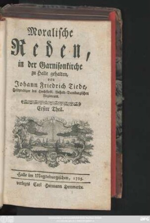 Theil 1: Moralische Reden : in der Garnisonkirche zu Halle gehalten