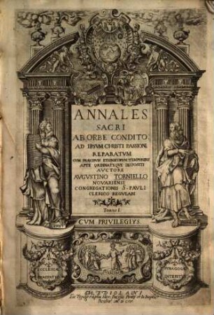 Annales sacri : ab orbe condito ad ipsum Christi passione reparatum ; cum praecipuis ethnicorum temporibus apte ordinateque dispositi. 1
