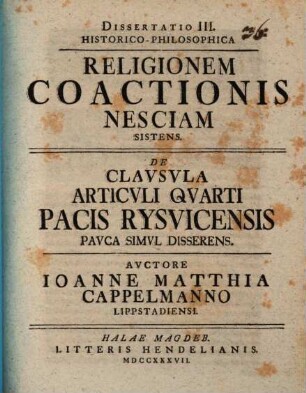 Diss. ... epistol. gratulatoria religionem coactionis nesciam sistens, 3. De clausula articuli quarti pacis Rysvicensis pauca simul disserens