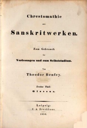 Handbuch der Sanskritsprache : zum Gebrauch für Vorlesungen und zum Selbststudium, 2,2. Chrestomathie aus Sanskritwerken, Zweiter Theil : Glossar