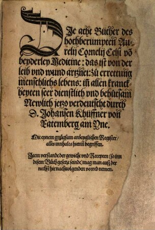 Die acht Bücher des hochberümpten Aurelii Cornelii Celsi von beyderley Medicine