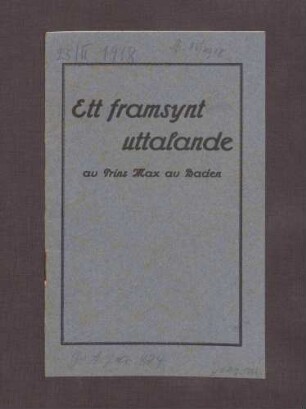 Schwedische Druckschrift "Ett framsynt uttalande au Prins Max au Baden" (Eine vorausschauende Aussage von Prinz Max von Baden)