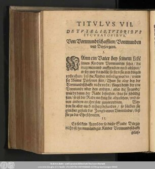 Titulus VII. De Tutelis, Tutoribus Et Curatoribus. Von Vormundtschafften/ Vormunden und Beysorgern.