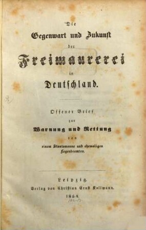 Die Gegenwart und Zukunft der Freimaurerei in Deutschland : [Von Hermann Klonck]