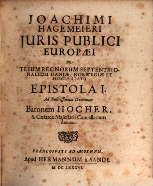 Joachimi Hagemeieri ... Iuris Publici Europaei Epistolae XII. : Cum De Statu Animarum praecipue fidelium, postquam a Corporibus discesserunt Meditatione Sabbathina