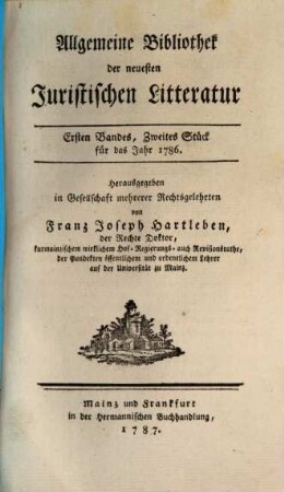 Allgemeine Bibliothek der neuesten juristischen Litteratur, 1. 1786 (1787), 2