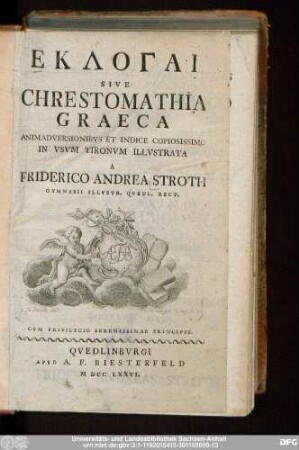 Eklogai Sive Chrestomathia Graeca : Animadversionibvs Et Indice Copiosissimo Tironvm In Vsvm Illvstrata