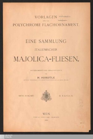 Vorlagen für das polychrome Flachornament : eine Sammlung italienischer Majolica-Fliesen