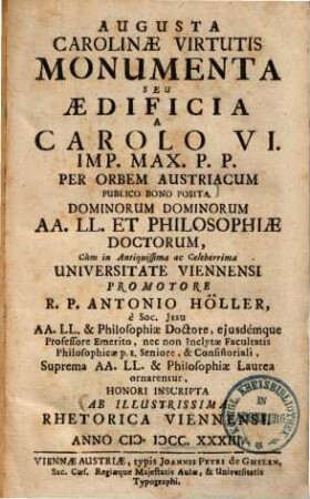 Augusta Carolinae virtutis monumenta seu aedificia a Carolo VI. ...