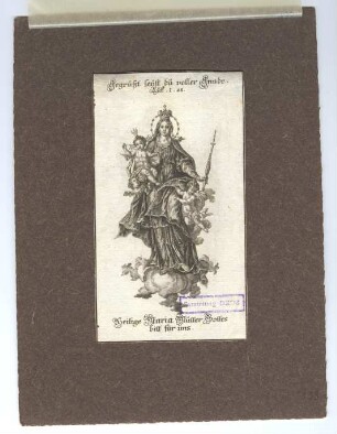 "Gegrüßt seyst du voller Gnade." (kleines Andachtsbild)