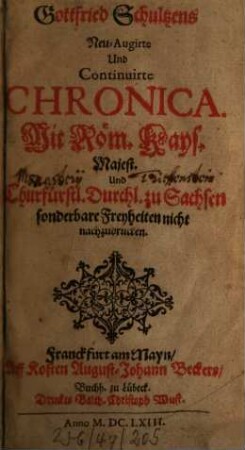 Gottfried Schultzens Neu-Augirte Und Continuirte Chronica, [1]