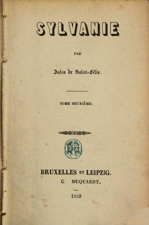 Sylvanie : Par Jules de Saint-Félix [-Pseud. f. Félix d'Amoreux], 2