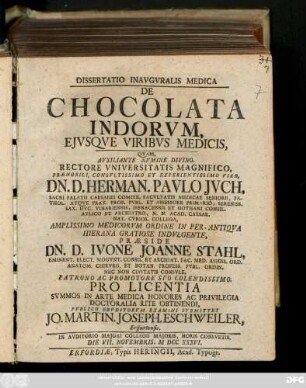 Dissertatio Inavgvralis Medica De Chocolata Indorvm Ejvsqve Viribvs Medicis