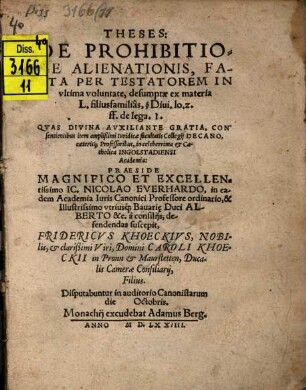 Theses de prohibitione alienationis, facta per testatorem in ultima voluntate : desumptae ex materia L. filius familias §. Divi. 10. z. ff. de lega. 1.