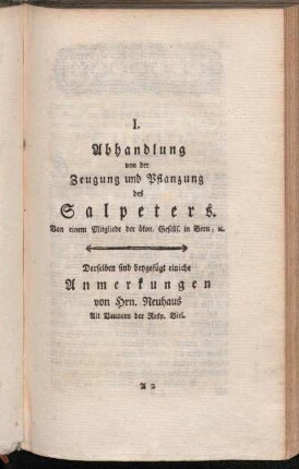 I. Abhandlung von der Zeugung und Pflanzung des Salpeters ; Derselben sind beygefügt einiche Anmerkungen