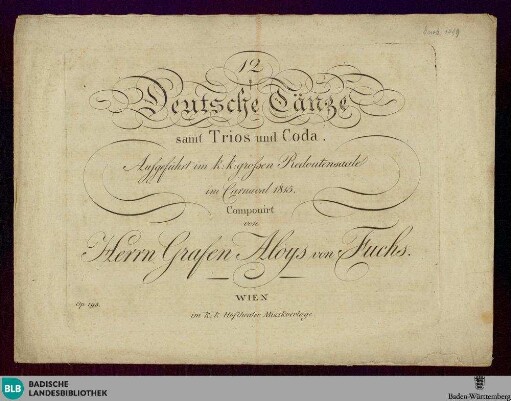 12 Deutsche Tänze samt Trios und Coda : aufgeführt im k. k. grossen Redoutensaale im Carnaval 1815; op. 195