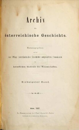 Archiv für österreichische Geschichte. 70. 1887