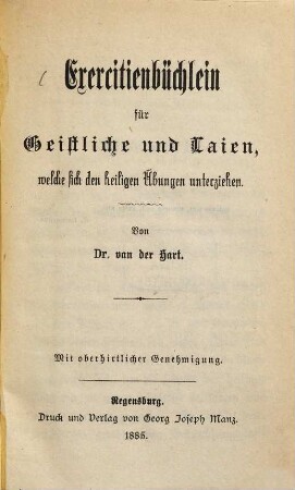 Exercitienbüchlein für Geistliche und Laien, welche sich den heiligen Übungen unterziehen