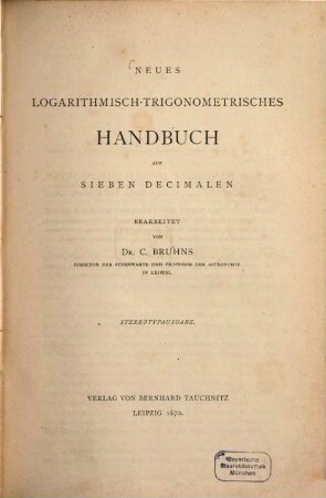 Neues logarithmisch-trigonometrisches Handbuch auf sieben Decimalen