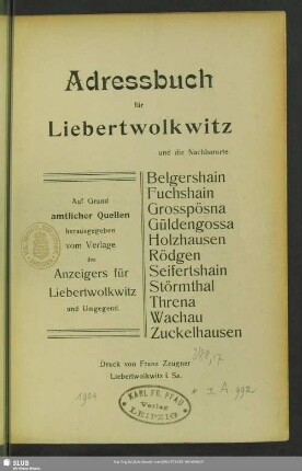 1.1904: Adressbuch für Liebertwolkwitz und die Nachbarorte Belgershain, Fuchshain, Grosspösna, Güldengossa, Holzhausen, Rödgen, Seifertshain, Störmthal, Threna, Wachau, Zuckelhausen
