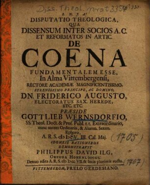Disputatio Theologica, Qua Dissensum Inter Socios A. C. Et Reformatos In Artic. De Coena Fundamentalem Esse