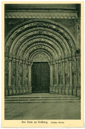 Freiberg. Goldene Pforte - Dom