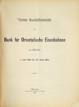Geschäftsbericht der Bank für Orientalische Eisenbahnen in Zürich. 4. 1893/94, 1. Juli - 30. Juni