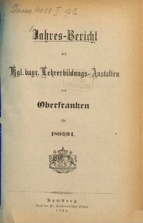 Jahres-Bericht der kgl. bayr. Lehrerbildungs-Anstalten von Oberfranken : für .... 20. 1893/94