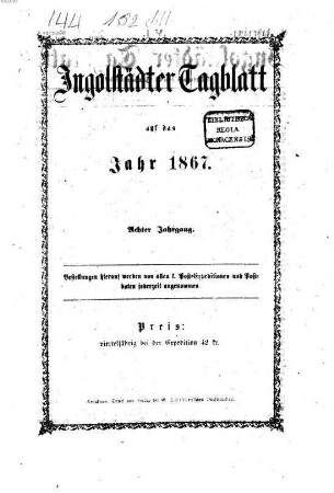 Ingolstädter Tagblatt. 1867,1, 1867, [1] = Jg. 8, Jan. - Juni